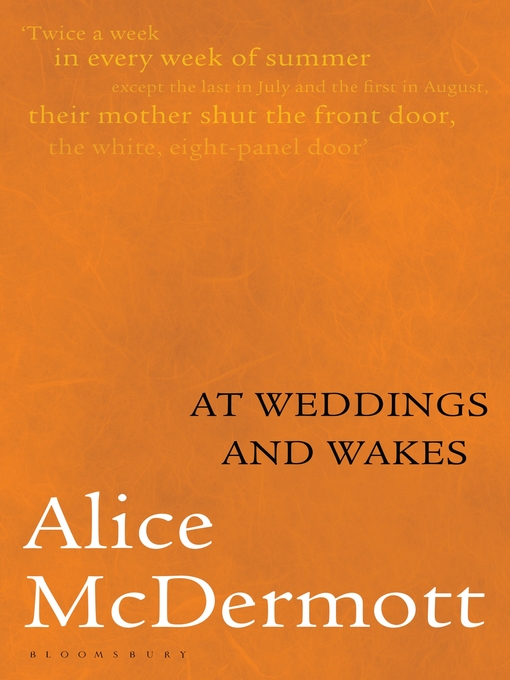 Title details for At Weddings and Wakes by Alice McDermott - Wait list